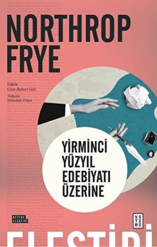 Yirminci Yüzyıl Edebiyatı Üzerine %17 indirimli Northrop Frye