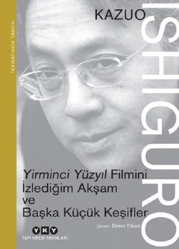 Yirminci Yüzyıl Filmini İzlediğim Akşam ve Başka Küçük Keşifler %18 in