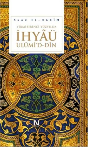 Yirminci Yüzyılda İhyaü Ulumi’d-Din Suad El-Hakim