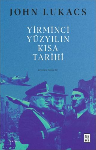 Yirminci Yüzyılın Kısa Tarihi %17 indirimli John Lukacs