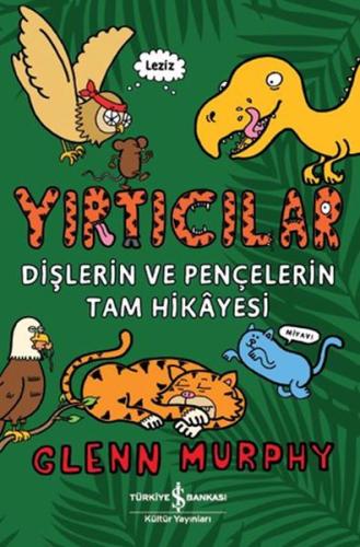 Yırtıcılar - Dişlerin Ve Pençelerin Tam Hikayesi %31 indirimli Glenn M