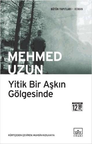 Yitik Bir Aşkın Gölgesinde (Cep Boy) %12 indirimli Mehmed Uzun