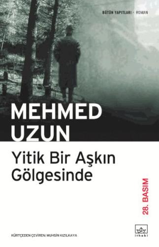 Yitik Bir Aşkın Gölgesinde %12 indirimli Mehmed Uzun