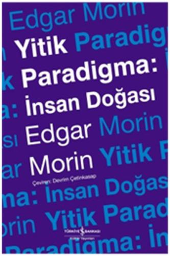 Yitik Paradigma İnsan Doğası Edgar Morin