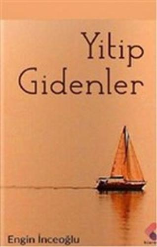 Yitip Gidenler Engin İnceoğlu