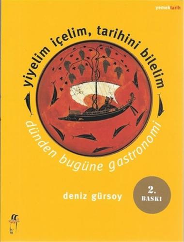 Yiyelim İçelim, Tarihini Bilelim - Dünden Bugüne Gastronomi %15 indiri