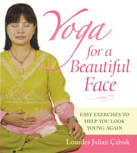 Yoga For a Beautiful Face %8 indirimli Lourdes J. D. Çabuk