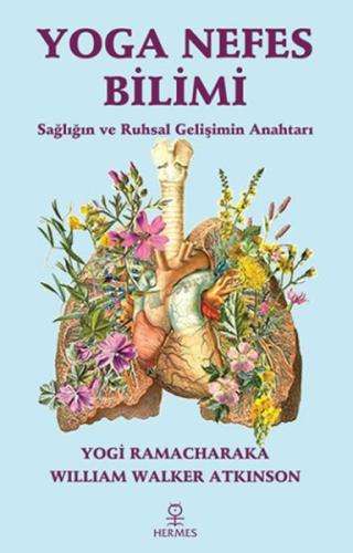 Yoga Nefes Bilimi - Sağlığın ve Ruhsal Gelişimin Anahtarı %12 indiriml