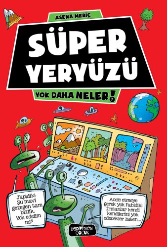 Yok Daha Neler 7 - Süper Yeryüzü %14 indirimli Asena Meriç