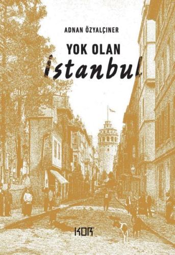 Yok Olan İstanbul %10 indirimli Adnan Özyalçıner