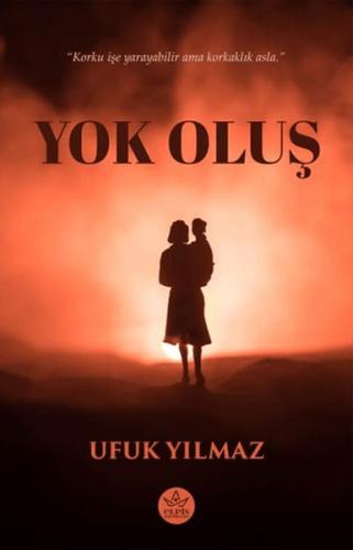 Yok Oluş Ufuk Yılmaz