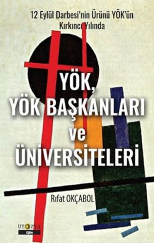 Yök, Yök Başkanları ve Üniversiteleri %10 indirimli Rıfat Okçabol