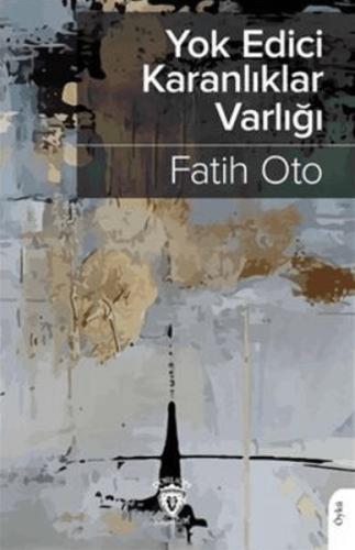 Yokedici Karanlıklar Varlığı Fatih Oto