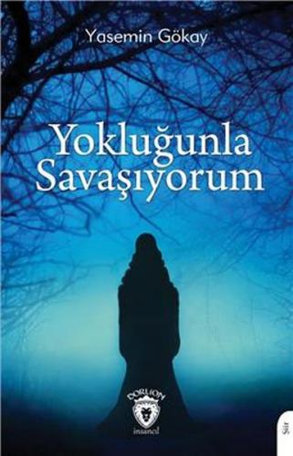 Yokluğunla Savaşıyorum %25 indirimli Yasemin Gökay