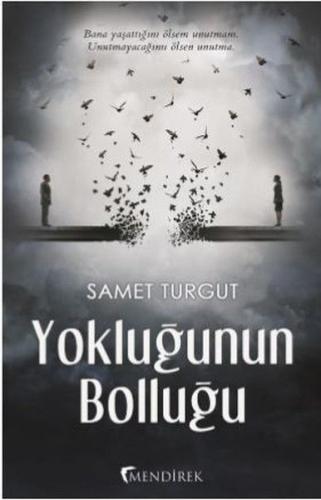 Yokluğunun Bolluğu Samet Turgut