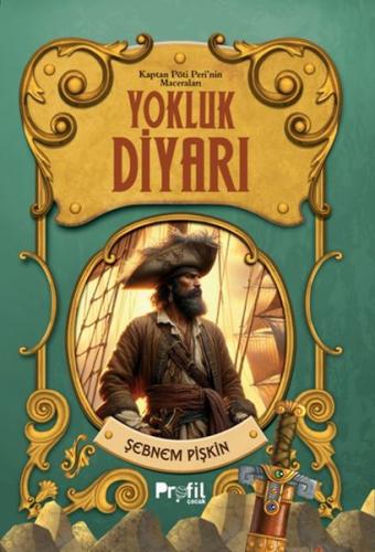 Yokluk Diyarı -Kaptan Pöti’nin Maceraları Şebnem Pişkin