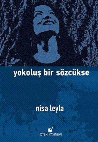 Yokoluş Bir Sözcükse %17 indirimli Nisa Leyla