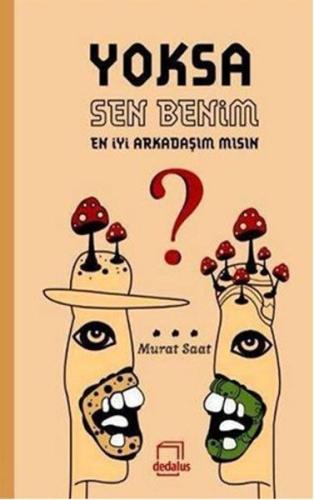 Yoksa Sen Benim En İyi Arkadaşım mısın? Murat Saat