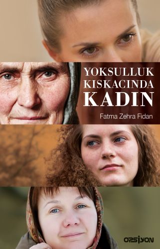 Yoksulluk Kıskacında Kadın Fatma Zehra Fidan