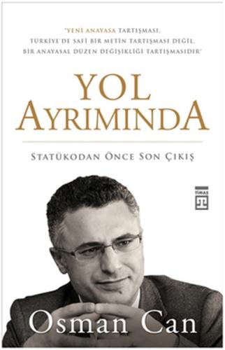 Yol Ayrımında: Statükodan Önce Son Çıkış %15 indirimli Osman Can