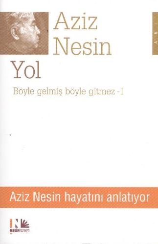 Yol Böyle Gelmiş Böyle Gitmez 1 %10 indirimli Aziz Nesin