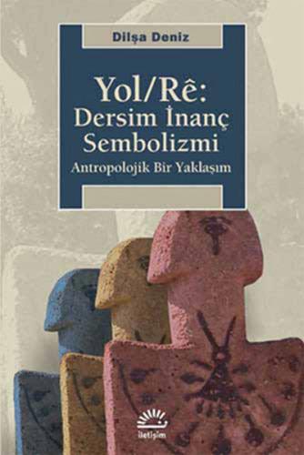 Yol / Re: Dersim İnanç Sembolizmi Antropolojik Bir Yaklaşım %10 indiri