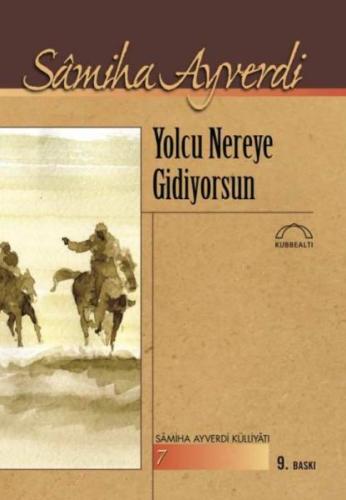 Yolcu Nereye Gidiyorsun %15 indirimli Samiha Ayverdi