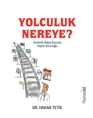 Yolculuk Nereye? Hakan Tetik