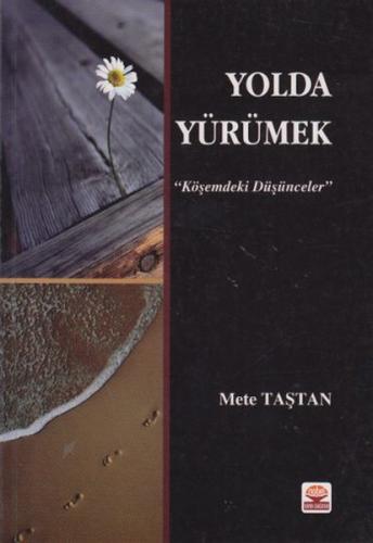 Yolda Yürümek Mete Taştan