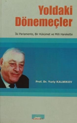 Yoldaki Dönemeçler %13 indirimli Yuriy Hamzatoviç Kalmıkov