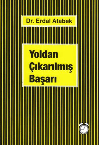 Yoldan Çıkarılmış Başarı Erdal Atabek