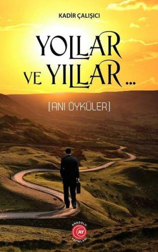 Yollar ve Yıllar - Anı Öyküler %15 indirimli Kadir Çalışıcı