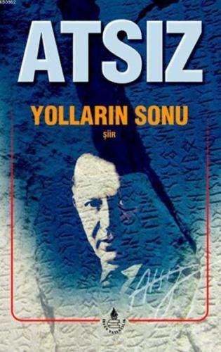 Yolların Sonu %20 indirimli Hüseyin Nihal Atsız