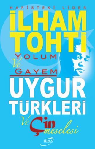 Yolum ve Gayem - Uygur Türkleri ve Çin Meselesi %17 indirimli Kolektif