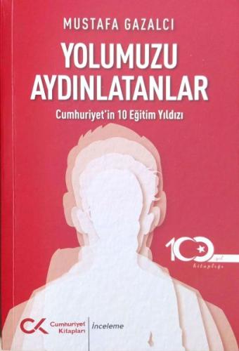 Yolumuzu Aydınlatanlar-Cumhuriyet’in 10 Eğitim Yıldızı %12 indirimli M