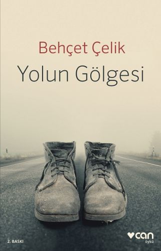 Yolun Gölgesi Behçet Çelik