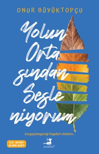 Yolun Ortasından Sesleniyorum %37 indirimli Onur Büyüktopçu