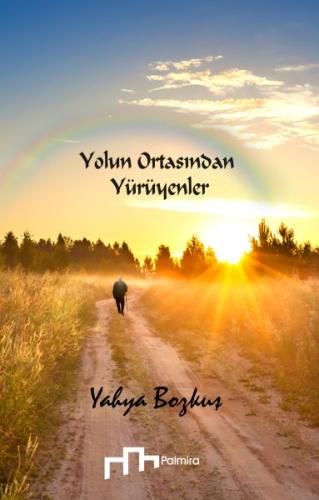 Yolun Ortasından Yürüyenler %10 indirimli Yahya Bozkuş