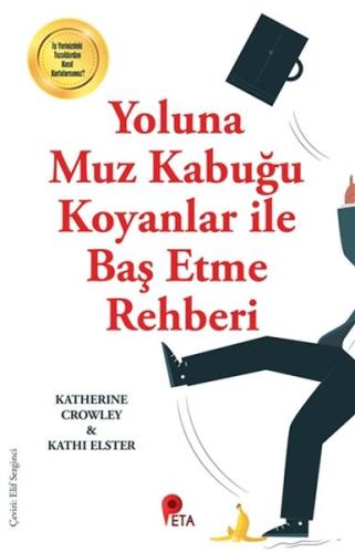 Yoluna Muz Kabuğu Koyanlar İle Baş Etme Rehberi %20 indirimli Katherin