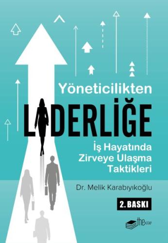 Yöneticilikten Liderliğe - İş Hayatında Zirveye Ulaşma Taktikleri %20 