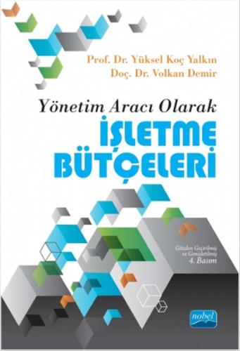 Yönetim Aracı Olarak İşletme Bütçeleri Yüksel Koç Yalkın