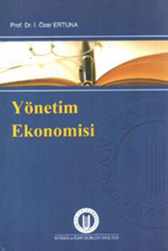 Yönetim Ekonomisi %10 indirimli İ. Özer Ertuna