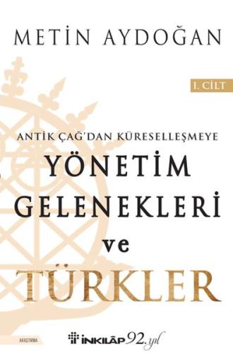 Yönetim Gelenekleri ve Türkler 1. Cilt %15 indirimli Metin Aydoğan