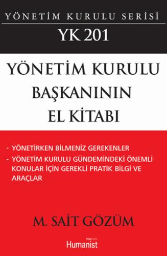 Yönetim Kurulu Başkanının El Kitabı: YK 201 M. Sait Gözüm