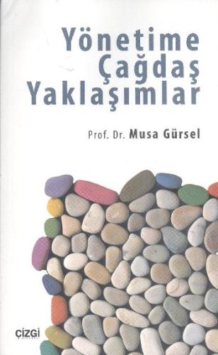 Yönetime Çağdaş Yaklaşımlar %23 indirimli Musa Gürsel