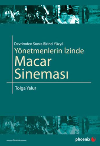 Yönetmenlerin İzinde Macar Sineması Tolga Yalur