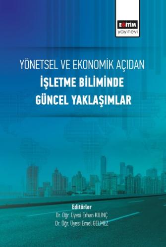 Yönetsel ve Ekonomik Açıdan İşletme Biliminde Güncel Yaklaşımlar %3 in