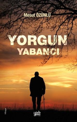 Yorgun Yabancı %20 indirimli Mesut Özünlü