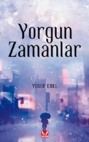 Yorgun Zamanlar %13 indirimli Yusuf Erel