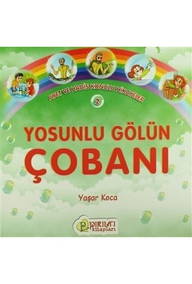 Yosunlu Gölün Çobanı / Ayet ve Hadis Konulu Hikayeler 2 Yaşar Koca